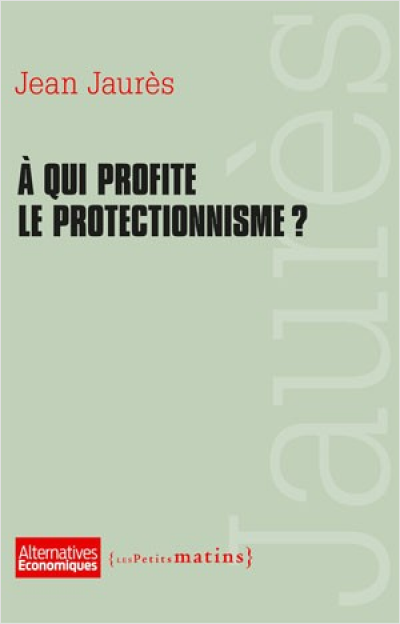 À qui profite le protectionnisme ?