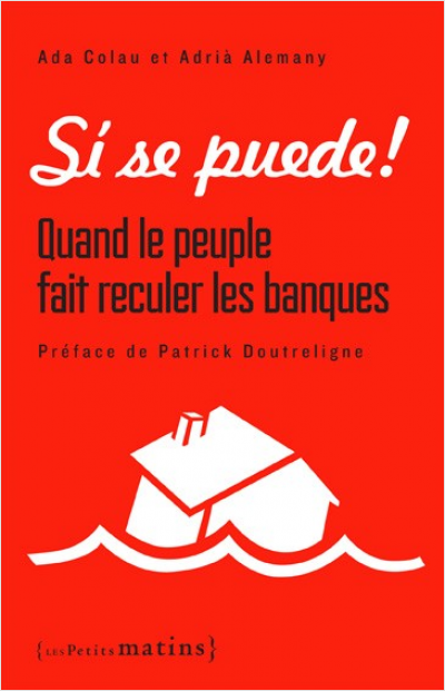 Sí se puede ! Quand le peuple fait reculer les banques