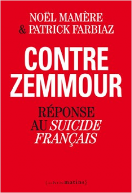 Contre Zemmour. Réponse au Suicide français