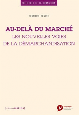 Au-delà du marché. Les nouvelles voies de la démarchandisation