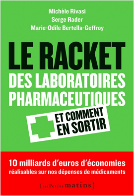 Le Racket des laboratoires pharmaceutiques