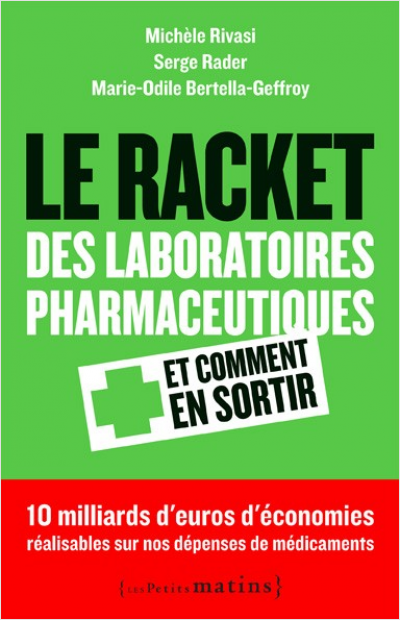 Le Racket des laboratoires pharmaceutiques