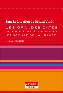 Les Grandes Dates de l'histoire économique et sociale de la France