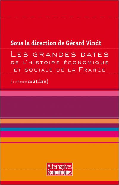 Les Grandes Dates de l'histoire économique et sociale de la France