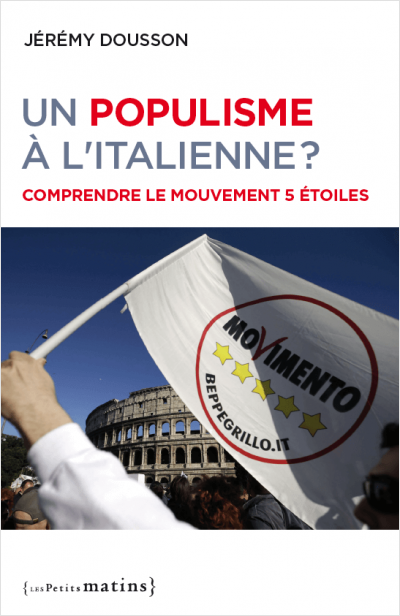 Un populisme à l'italienne ? Comprendre le Mouvement 5 étoiles