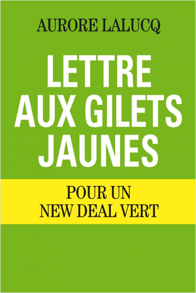 Lettre aux Gilets jaunes. Pour un New Deal vert