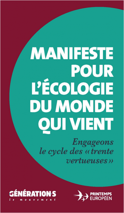 Manifeste pour l'écologie du monde qui vient. Engageons le cycle des « trente vertueuses »