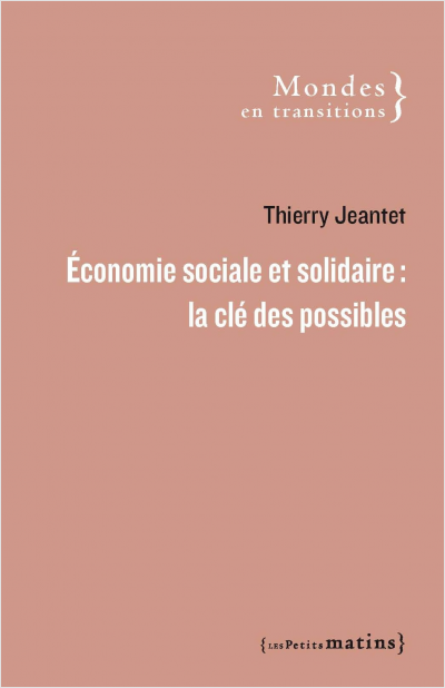 Économie sociale et solidaire : la clé des possibles