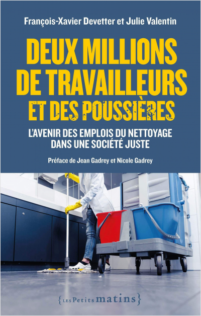 Deux millions de travailleurs et des poussières. L'avenir des emplois du nettoyage dans une société juste