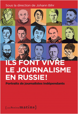 Ils font vivre le journalisme en Russie !