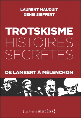 Trotskisme, histoires secrètes