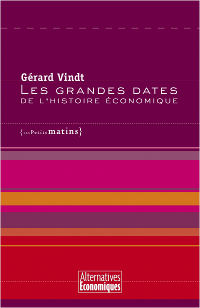 Les Grandes Dates de l'histoire économique