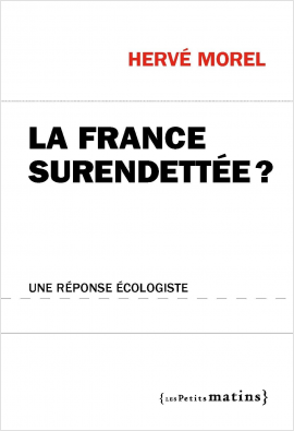 La France surendettée ? Une réponse écologiste