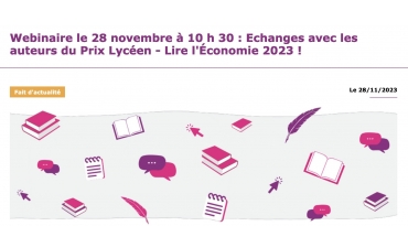 Webinaire avec les auteurs du Prix Lycéen - Lire l'Économie 2023 ! 