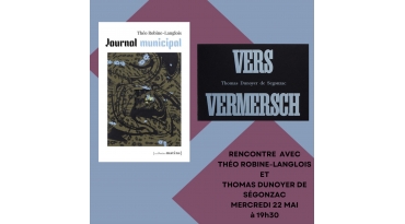Rencontre croisée avec Théo Robine-Langlois et Thomas Dunoyer de Ségonzac